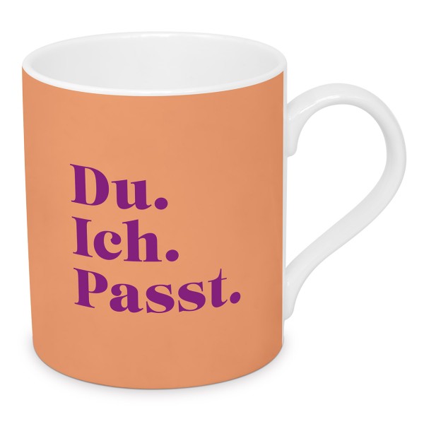 Du. Ich. Passt. Tasse Fine Bone China 350ml